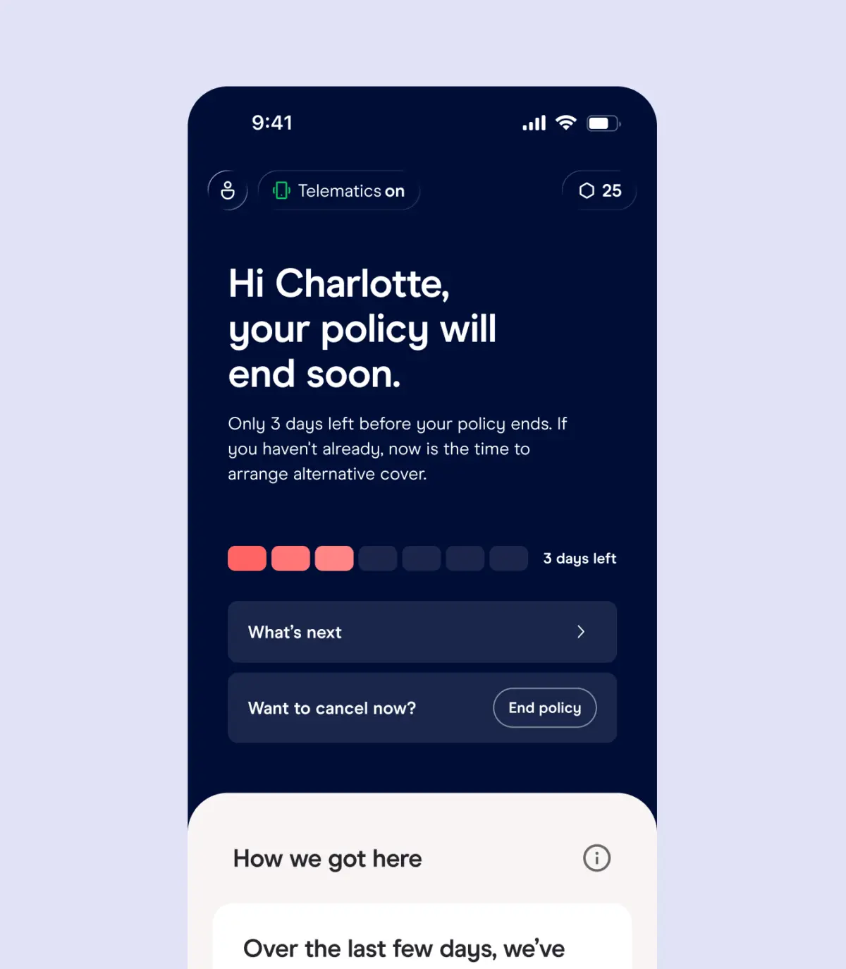 App screen warning 'Hi Charlotte, your policy will end soon', with 3 days left and an option to end it