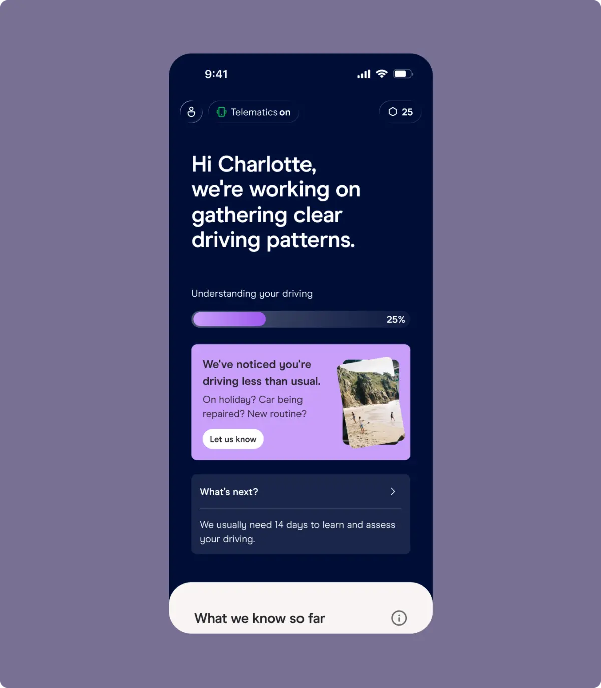App screen at 25% progress gathering driving patterns, with a prompt about driving less than usual